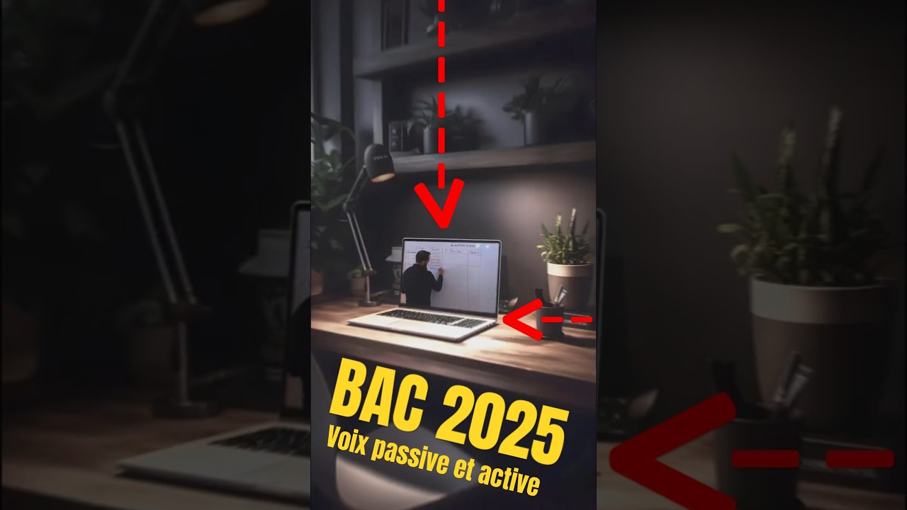 Voix Active et Passive باك 2025 bac français