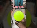 Leg spin 🥎#shorts #cricket #trending #viral
