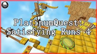 PlatinumQuest: Satisfying Runs 4