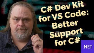 C# Dev Kit for VS Code: Better Support for C#