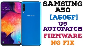 Samsung A50 [A505F/G] U9 Android 11 AutoPath Firmware NG Fix Permanently