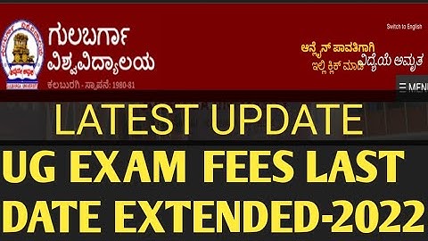 UG exam fees last date extended/latest update/Gulbarga University.