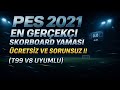 ⚽ PES 2021 En Gerçekçi Skorboard Yaması– Ücretsiz ve Sorunsuz !!! (T99 V8 Uyumlu)