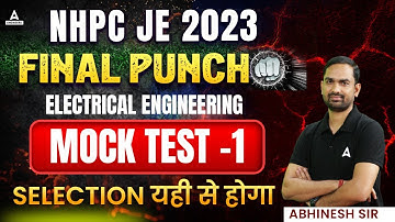 NHPC JE 2023 | FINAL PUNCH MOCK TEST -1 | ELECTRICAL ENGINEERING SELECTION यही से होगा