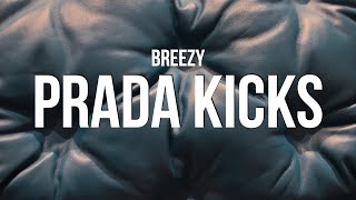 BREZZY - Prada Kicks (Lyrics) Resimi