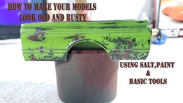 DIY RUST/PATINA using salt on plastic scale models