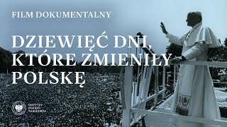 DZIEWIĘĆ DNI, które zmieniły POLSKĘ [FILM DOKUMENTALNY]