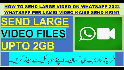How To Send Large Video Files through WhatsApp | 100% Working Trick with proof |above 17 MB memory