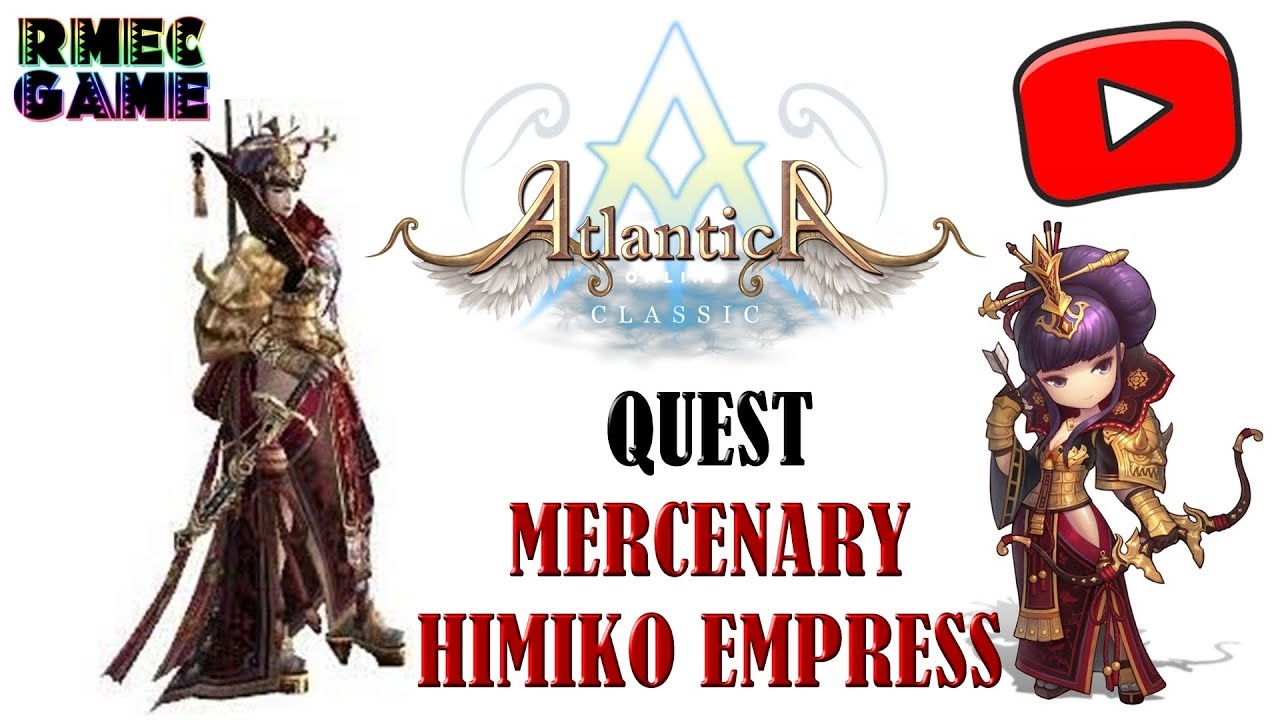 Quest Mercenary Empress (Himiko) - Atlantica Online - YouTube