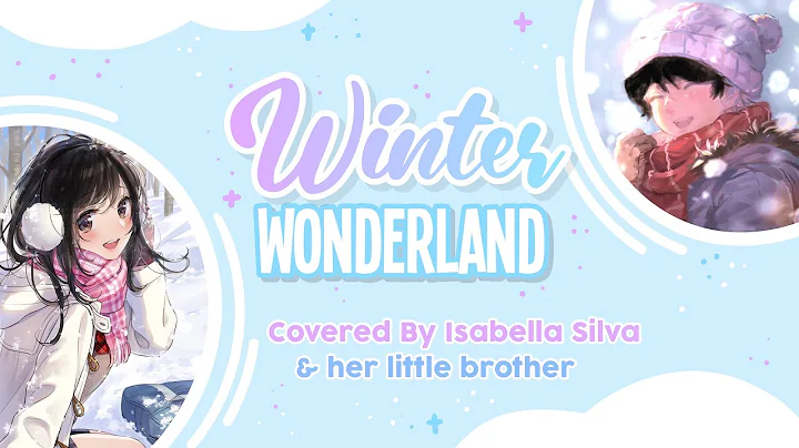 Winter Wonderland  | Covered By Isabella Silva Ft....
