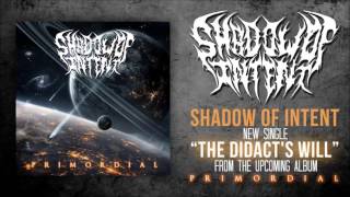 Shadow Of Intent - The Didact's Will (Official Stream)