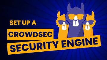 How to set up a CrowdSec Security Engine