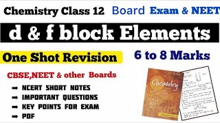 d and f block elements One shot Revision Chemistry class 12 Term 2 exam & NEET 2021-22 Short notes