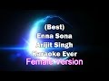 Enna Sona Karaoke Female with Lyrics + Download link in Description | Arijit Singh | OK Jaanu