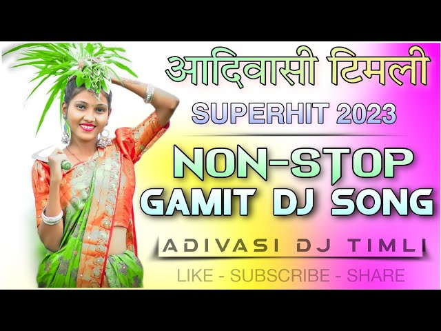 🆕 New Gamit Dj Song 2023 🎵 Non-Stop Gamit dj Song 2023 ❤️ New Ramtudi 2023 ~ Adivasi Timli 2023 🎵 class=