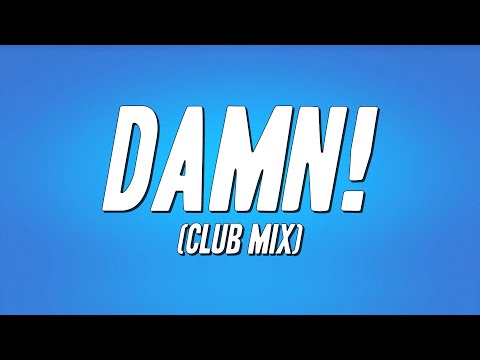 YoungBloodZ Damn Club Mix Ft Lil Jon Lyrics