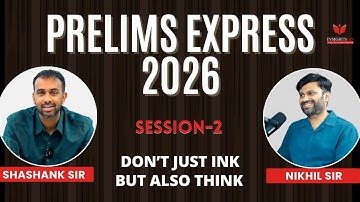 [SESSION II] JOIN PRELIMS EXPRESS - 2026 by Nikhil sir and Shashank Sir