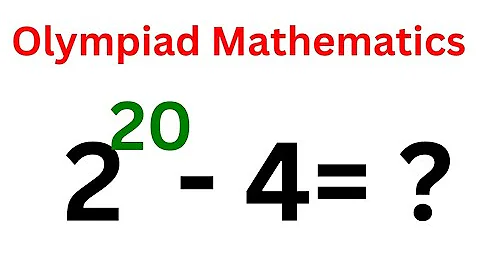 Math Olympiad Problem 2^20-4=? | You Should Learn This Fast Trick