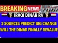 Iraqi dinar  2 sources predict big change will the dinar finally rv  iraqi dinar news today 2024