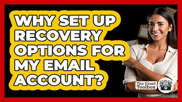 Why Set Up Recovery Options For My Email Account?