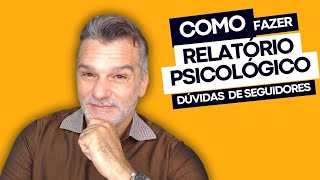 Como fazer um relatório psicológico. Dúvidas: empresas podem solicitar?