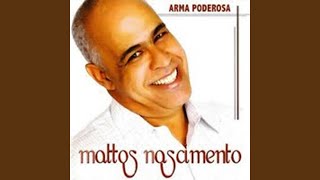 Video thumbnail of "Mattos Nascimento - Em Fervente Oração"