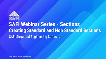 SAFI Webinar Series - Sections - Creating Standard & Non Standard Sections