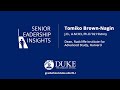 Tomiko Brown-Nagin: Senior Leadership Insights