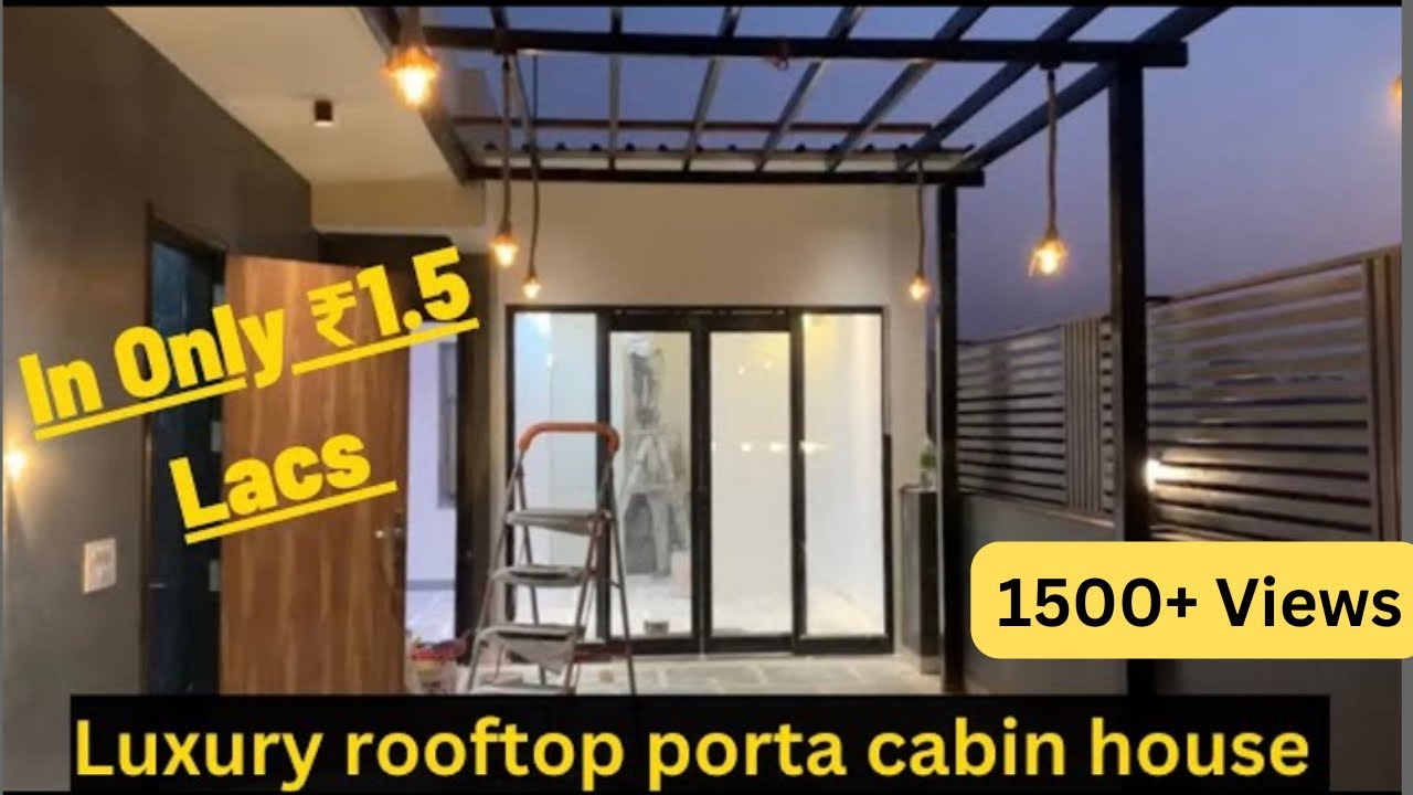 Luxury rooftop porta cabin and terrace garden 🏡 Full details Porta