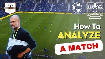 How to Analyze a Football Match Like a Pro Analyst (Tactical Analysis Tips for Soccer Coaches)