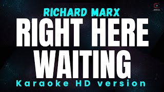 Richard Marx - Right Here Waiting Karaoke HD Version