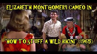 Elizabeth Montgomery Cameo In How To Stuff A Wild Bikini 1965