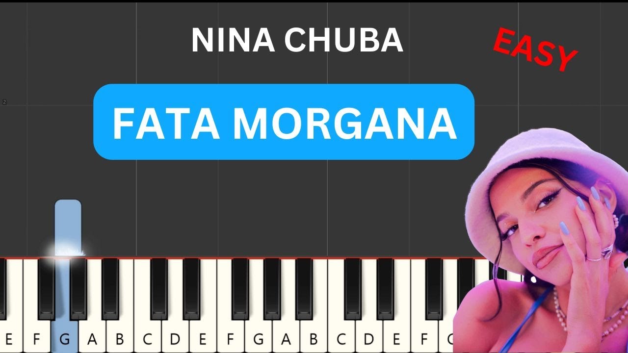 Nina Chuba - Fata Morgana (Easy Piano Tutorial) (+ Klaviernoten)