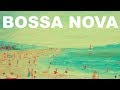 Best of Bossa Nova Jazz Instrumental for relaxing summer chill out : ‘My Better Half’ FULL ALBUM