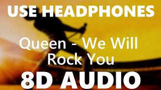 🎧 Queen - We Will Rock You - 8D AUDIO 🎧