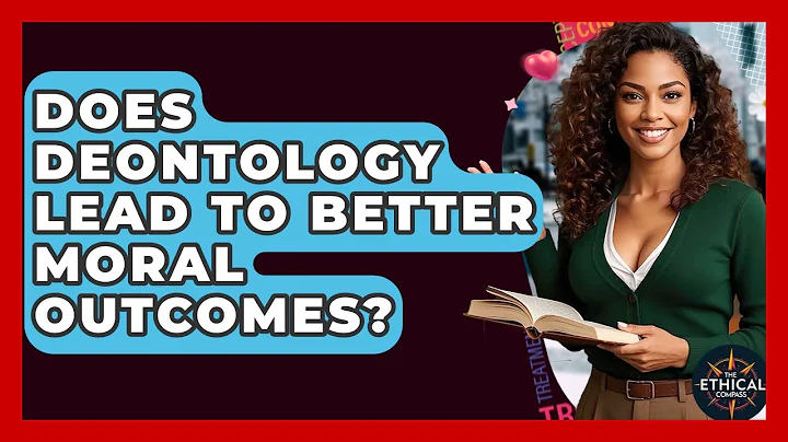 Does Deontology Lead To Better Moral Outcomes? - The Ethical Compass