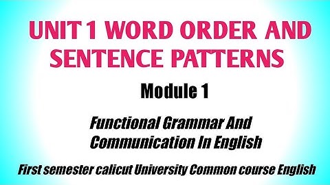 Unit 1 word order and sentence patterns. Functional Grammar and communication In English. Common