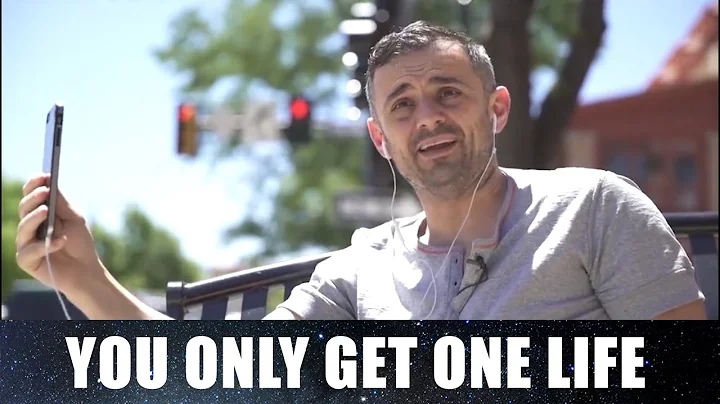 YOU ONLY GET ONE LIFE [Gary Vaynerchuk]