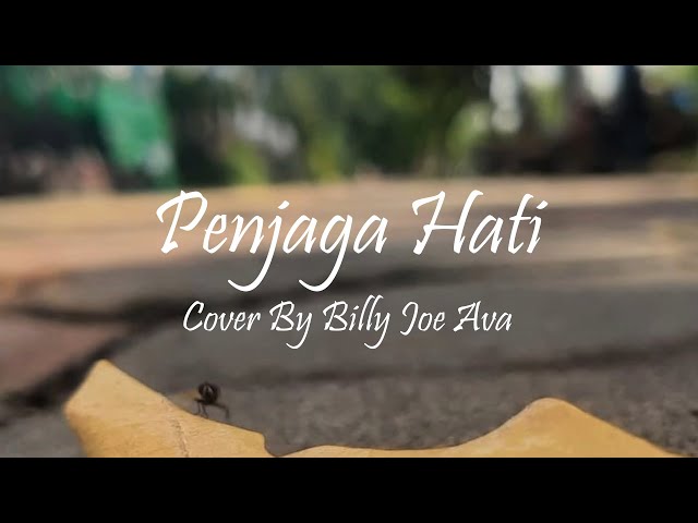 [LIRIK] Penjaga Hati - Cover By Billy Joe Ava class=