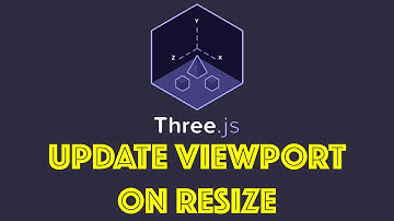Three.js Tutorial 3 - Update Viewport On Resize