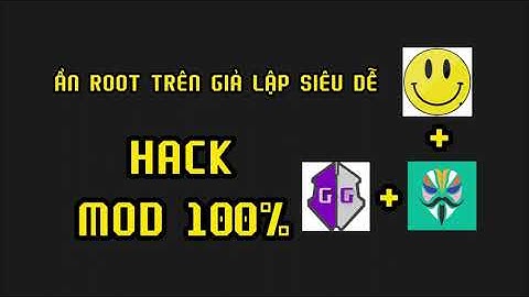 Hướng dẫn cài đặt Magisk ẩn root LDplayer 9 | Chỉ với 3p cài đặt 100% thành công