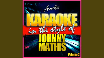 What Will My Mary Say? (In the Style of Johnny Mathis) (Karaoke Version)