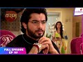 Kasam | Full Episode Ep. 117 | Nostalgia engulfs Rishi | Colors TV