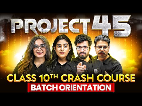 Class 10 Project 45 Orientation Session Most Strongest Crash Course For Class 10 Class 10 Project 45 Orientation Session Most Strongest Crash Course For Class 10