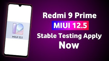 Redmi 9 Prime Apply Now MIUI 12.5 India Stable Tester | Android 11 Update | MIUI 12.5 Update