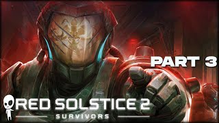 NEW WAR? HELP AT THE DAM // Part 3 // RED SOLSTICE 2: SURVIVORS Gameplay Let's Play