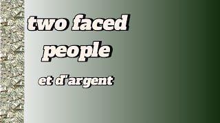 Two faced people and money