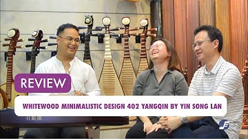 [REVIEW] Whitewood Minimalistic Design 402 Yangqin by Yin Song Lan