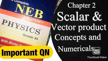 Scalar and Vector Class 11 Physics || Concepts and numericals || NEB physics 11 in Nepali