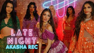 Akasha Rec - Late Night (Official Music Video)